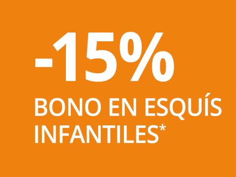 El texto blanco sobre fondo naranja dice: "-15% BONO EN ESQUÍS INFANTILES*", lo que indica un descuento del 15% en forfaits infantiles.